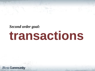 Second  order  goal:


transactions
 