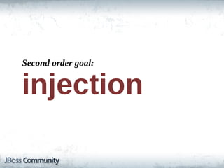 Second  order  goal:


injection
 