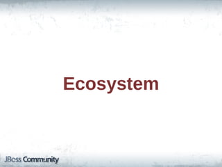 Ecosystem
 