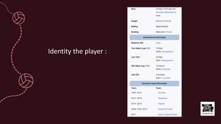 Identity the player :
 