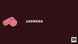ANSWERS
 