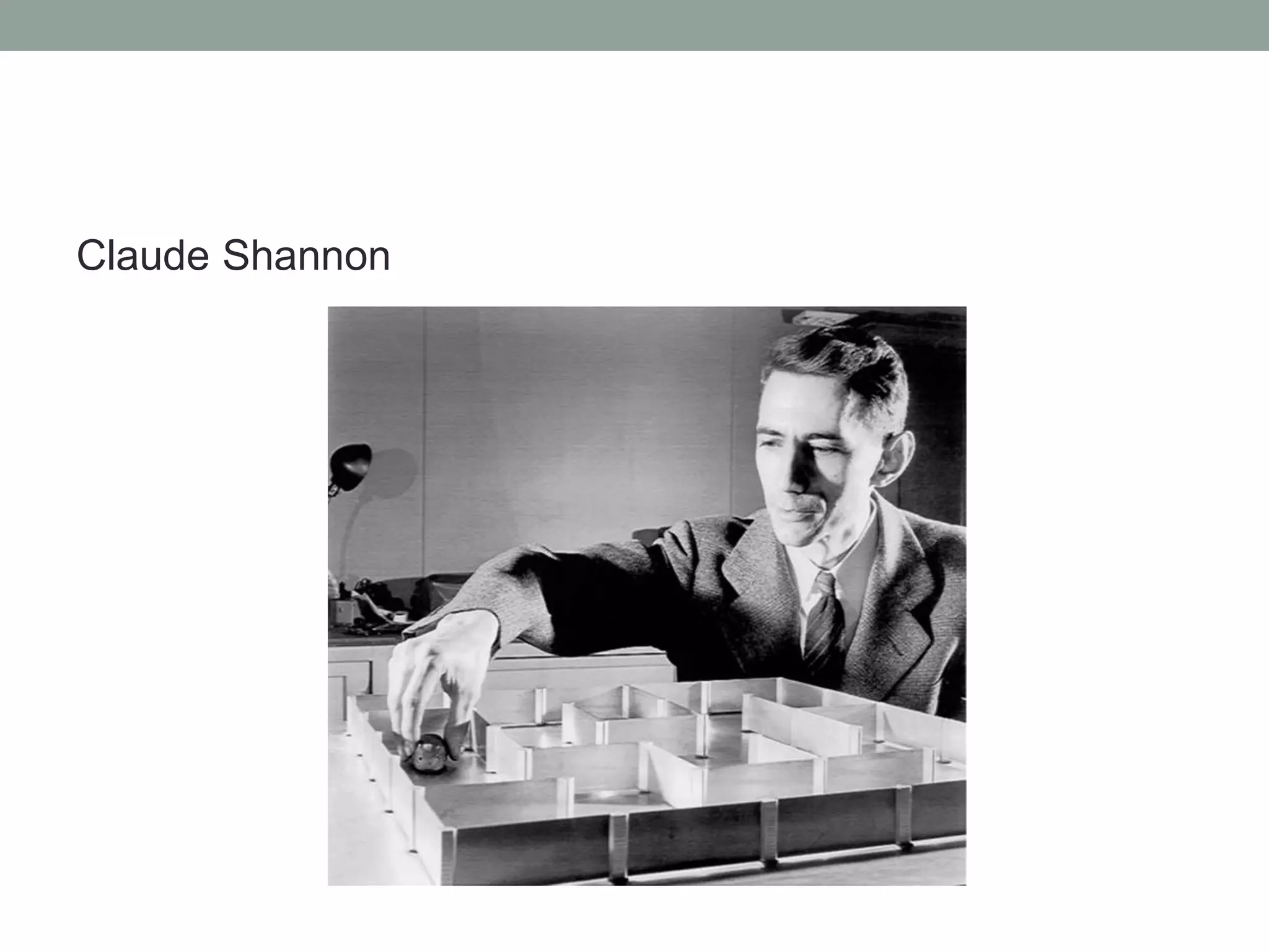 Claude Shannon
 