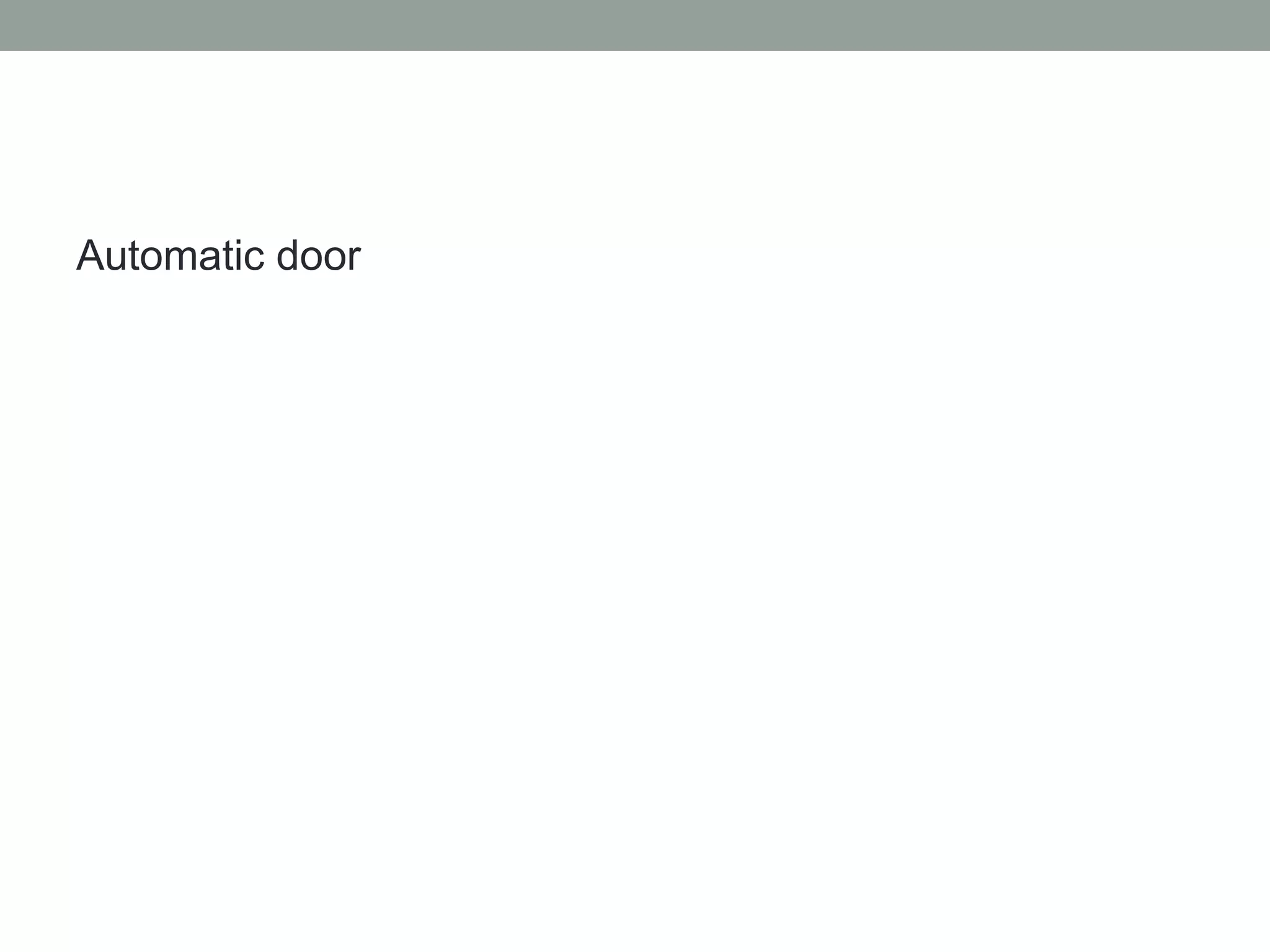 Automatic door
 