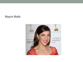Mayim Bialik
 