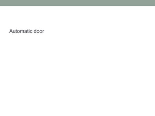 Automatic door
 