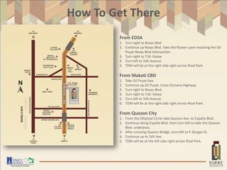 How To Get There
         From EDSA
         1. Turn right to Roxas Blvd
         2. Continue up Roxas Blvd. Take the flyover upon reaching the Gil
            Puyat-Roxas Blvd Intersection
         3. Turn right to T.M. Kalaw
         4. Turn left to Taft Avenue
         5. TDM will be at the right side right across Rizal Park.

         From Makati CBD
         1.   Take Gil Puyat Ave.
         2.   Continue up Gil Puyat. Cross Osmena Highway
         3.   Turn right to Roxas Blvd.
         4.   Turn right to T.M. Kalaw
         5.   Turn left to Taft Avenue
         6.   TDM will be at the right side right across Rizal Park.

         From Quezon City
         1. From the Elliptical Circle take Quezon Ave. to España Blvd.
         2. Continue along España Blvd. then turn left to take the Quezon
            Blvd. underpass.
         3. After crossing Quezon Bridge, turn left to P. Burgos St.
         4. Continue up to Taft Ave.
         5. TDM will be at the left side right across Rizal Park.
 