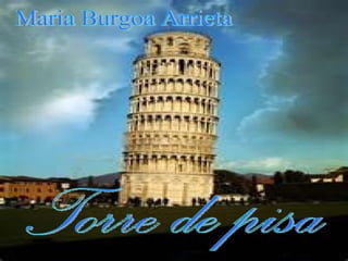Torre de pisa Maria Burgoa Arrieta 