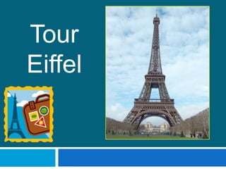 Tour
Eiffel
 