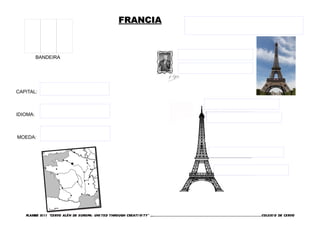FRANCIAFRANCIA
BANDEIRA
CAPITAL:
IDIOMA:
MOEDA:
PLAMBE XI I I “CERVO ALÉN DE EUROPA: UNI TED THROUGH CREATI VI TY” …...............................................................................COLEXI O DE CERVO
 