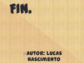 FIN.Autor: Lucas nascimento