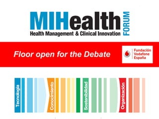 Floor open for the Debate




6   Barcelona, 25th May 2012   Trends in       mHealth
                               Tendencias en
 