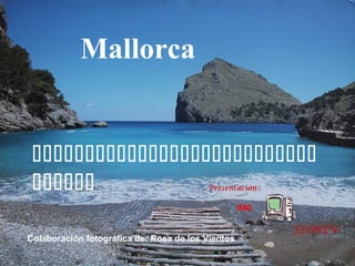 Mallorca


040
Colaboración fotográfica de: Rosa de los Vientos
 