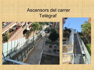 Ascensors del carrer
     ձè
 