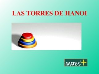 LAS TORRES DE HANOI 