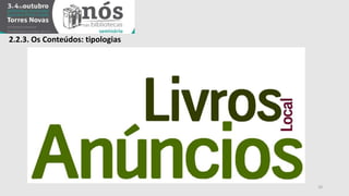 2.2.3. Os Conteúdos: tipologias 
10 
 