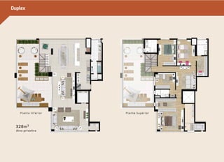 Duplex 
Planta Infer ior Planta Superior 
328m² 
Área privativa 
 