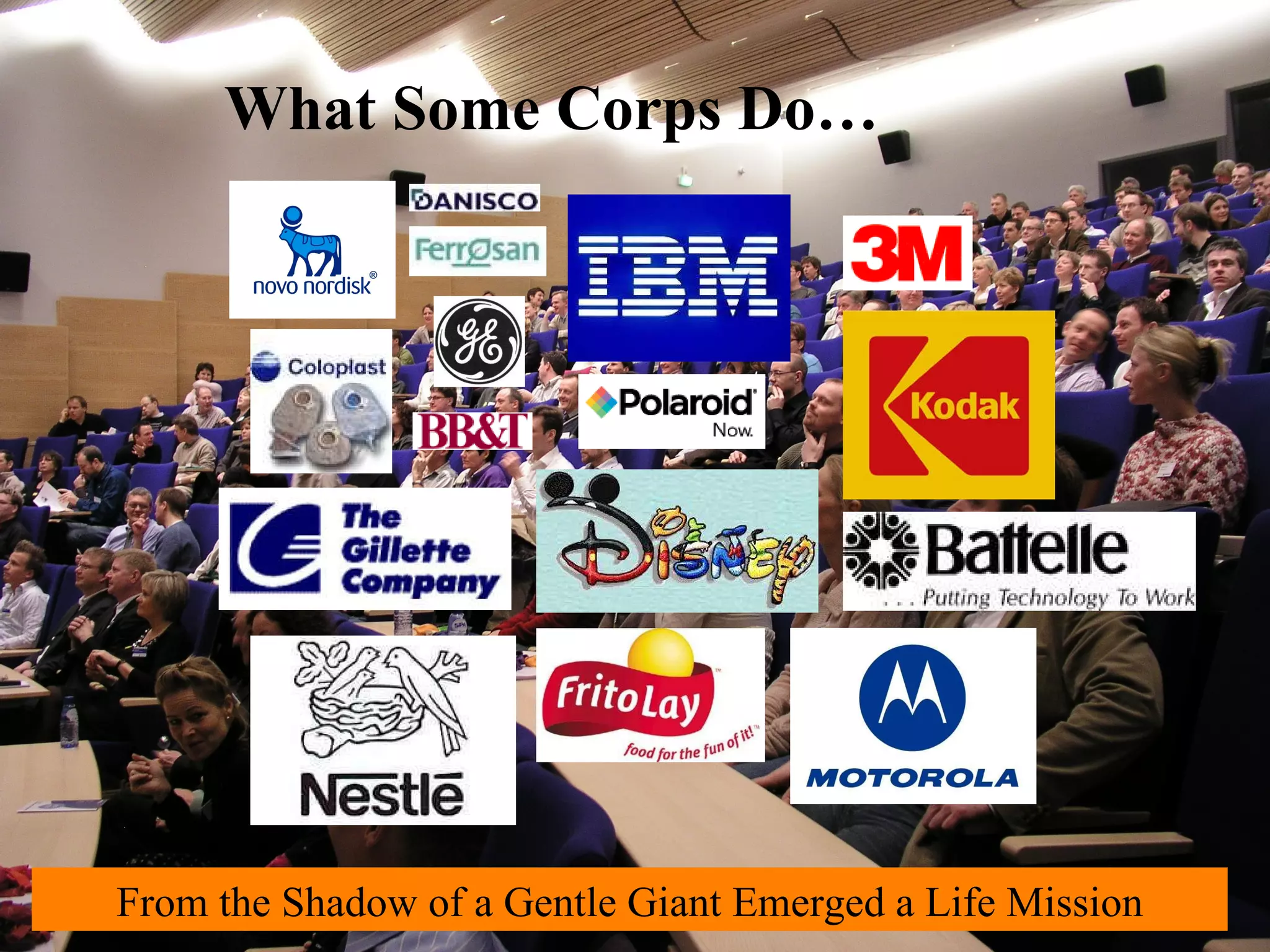 What Some Corps Do… From the Shadow of a Gentle Giant Emerged a Life Mission 