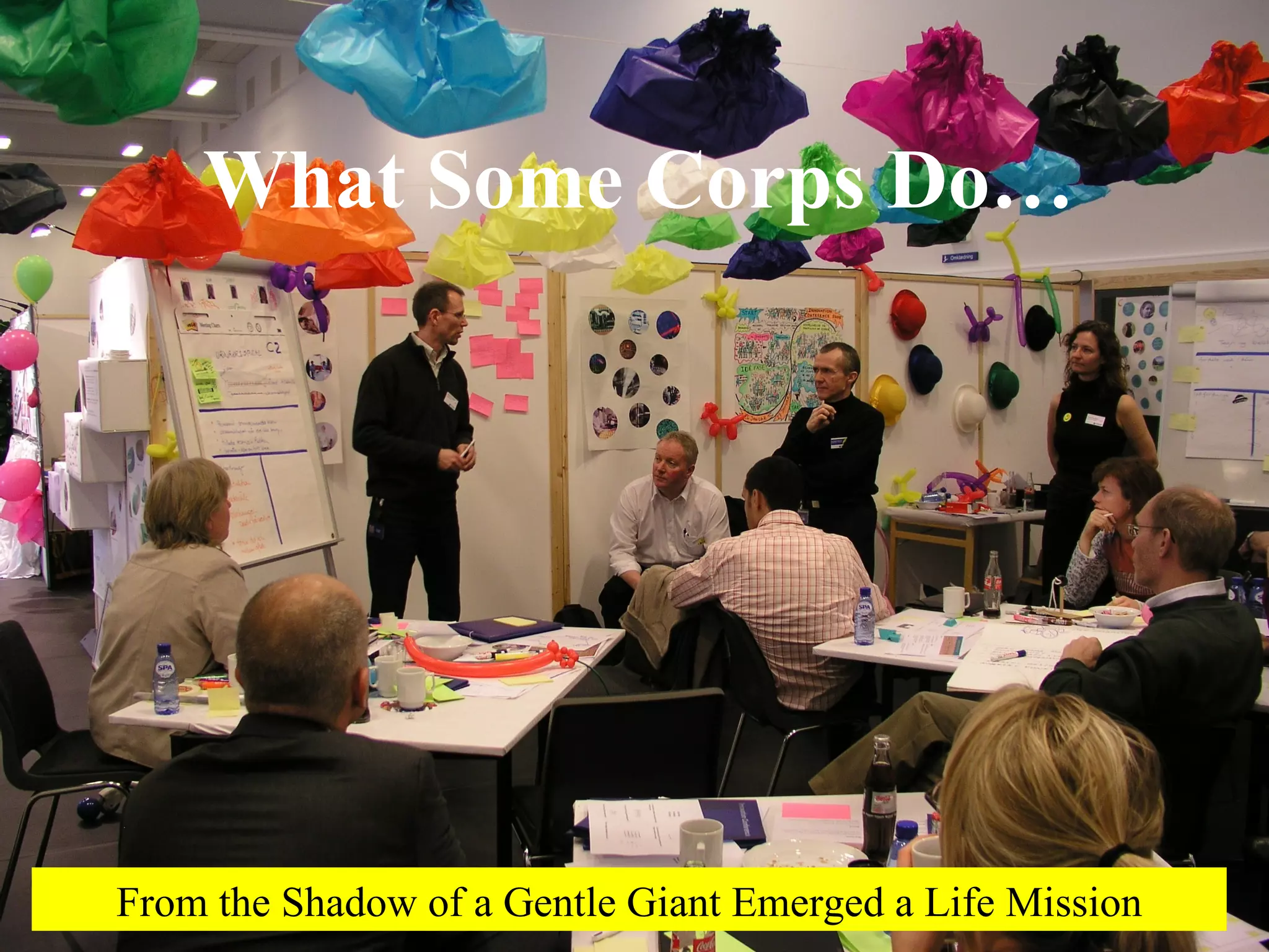 What Some Corps Do… From the Shadow of a Gentle Giant Emerged a Life Mission 
