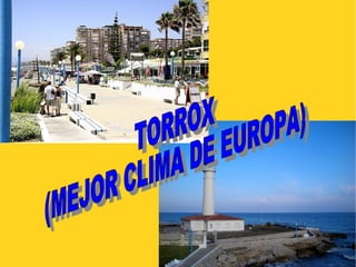 TORROX (MEJOR CLIMA DE EUROPA)   