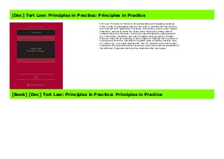 About Books Tort Law: Principles in Practice: Principles in Practice Link Download Full : https://iclikmens.blogspot.com/?book=1454893869 Tort Law: Principles in Practice is an approachable and engaging casebook, with a variety of pedagogical features and tools to examine tort law doctrine and rules and their application in practice. Introductory text for each chapter, subsection, and cases frame the issues under discussion, aiding student comprehension.Key Features: Text boxes and photographs, sample pattern jury instructions, checklists, and end-of-chapter essay questions. Chapter Goals are listed at the beginning of each chapter to highlight the key areas of coverage and provide a checklist for students when reviewing material. New key cases (e.g., new cases dealing with "but-for" causation and cutting edge coverage of the seat-belt defense showing a recent trend toward acceptance of this defense). Expanded short practice problems after most cases. Creator : James Underwood Best Sellers Rank : #2 Paid in Kindle Store
[Doc] Tort Law: Principles in Practice: Principles in Practice
Tort Law: Principles in Practice is an approachable and engaging casebook,
with a variety of pedagogical features and tools to examine tort law doctrine
and rules and their application in practice. Introductory text for each chapter,
subsection, and cases frame the issues under discussion, aiding student
comprehension.Key Features: Text boxes and photographs, sample pattern
jury instructions, checklists, and end-of-chapter essay questions. Chapter
Goals are listed at the beginning of each chapter to highlight the key areas of
coverage and provide a checklist for students when reviewing material. New
key cases (e.g., new cases dealing with "but-for" causation and cutting edge
coverage of the seat-belt defense showing a recent trend toward acceptance of
this defense). Expanded short practice problems after most cases.
[Book] [Doc] Tort Law: Principles in Practice: Principles in Practice
 