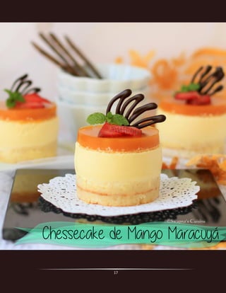 17
Opera
Chessecake de Mango Maracuyá
Imagen de Referencia
 