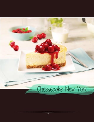 19
Opera
Chessecake New York
Imagen de Referencia
 