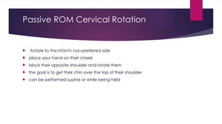 Passive Cervical Rotation Torticollis / Wry Neck PT Management.pptx