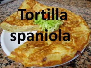 Tortilla
spaniola
 