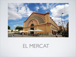 EL MERCAT
 