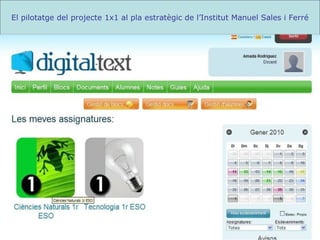 El pilotatge del projecte 1x1 al pla estratègic de l’Institut Manuel Sales i Ferré 
