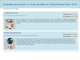El pilotatge del projecte 1x1 al pla estratègic de l’Institut Manuel Sales i Ferré 