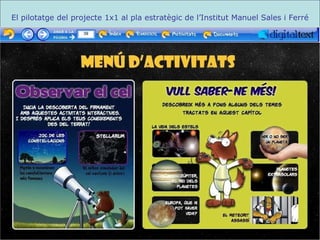 El pilotatge del projecte 1x1 al pla estratègic de l’Institut Manuel Sales i Ferré 