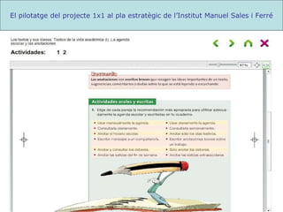 El pilotatge del projecte 1x1 al pla estratègic de l’Institut Manuel Sales i Ferré 