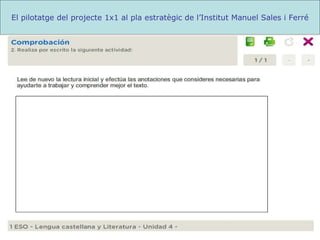 El pilotatge del projecte 1x1 al pla estratègic de l’Institut Manuel Sales i Ferré 