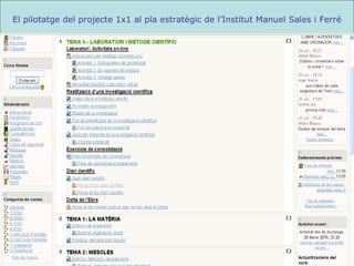 El pilotatge del projecte 1x1 al pla estratègic de l’Institut Manuel Sales i Ferré 