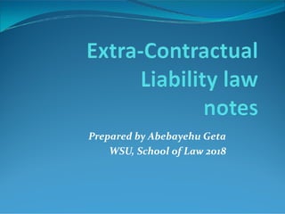 Prepared by Abebayehu Geta
WSU, School of Law 2018
 