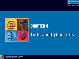 CHAPTER 4 Torts and Cyber Torts 