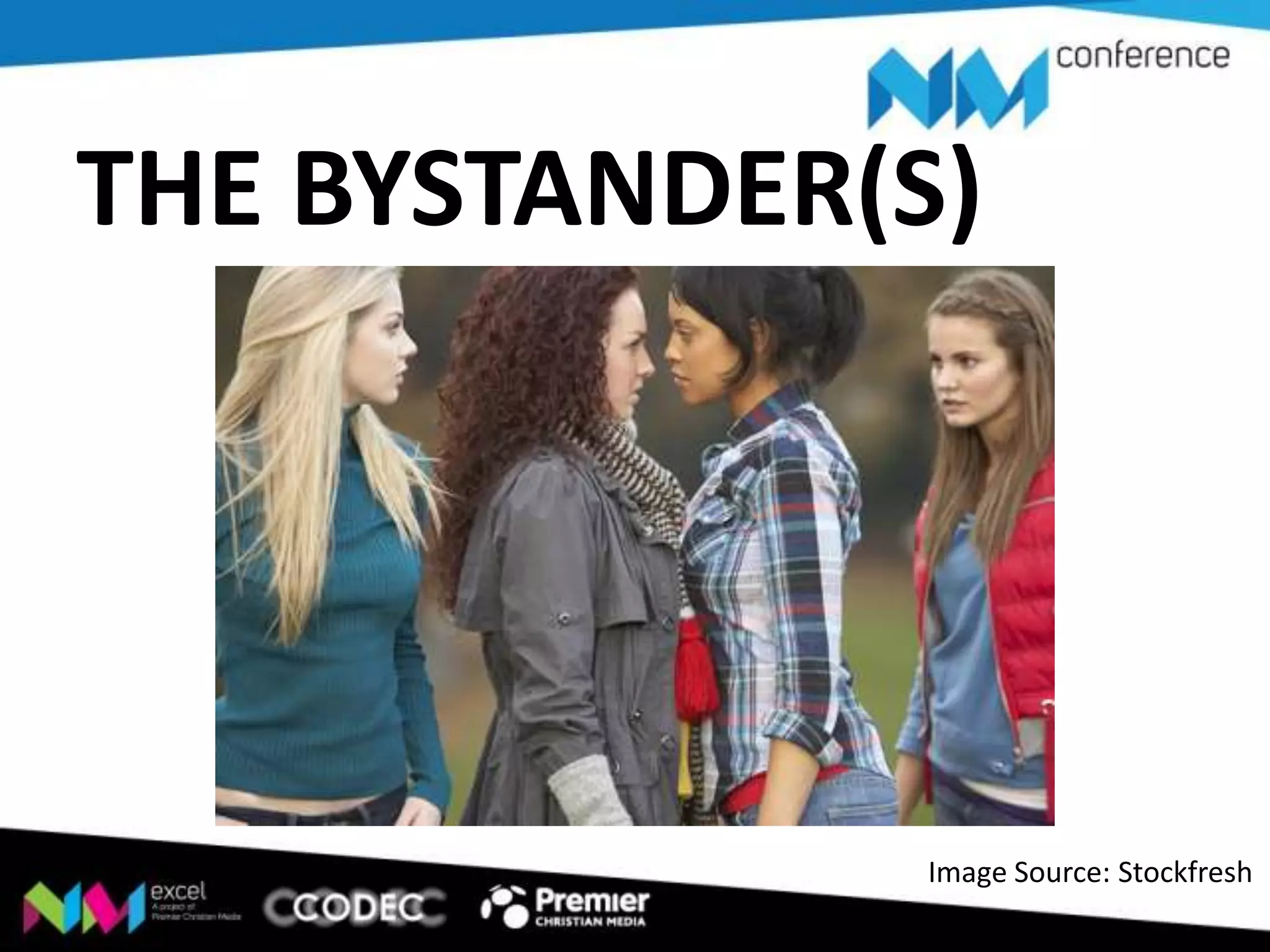 THE BYSTANDER(S)

Image Source: Stockfresh

 