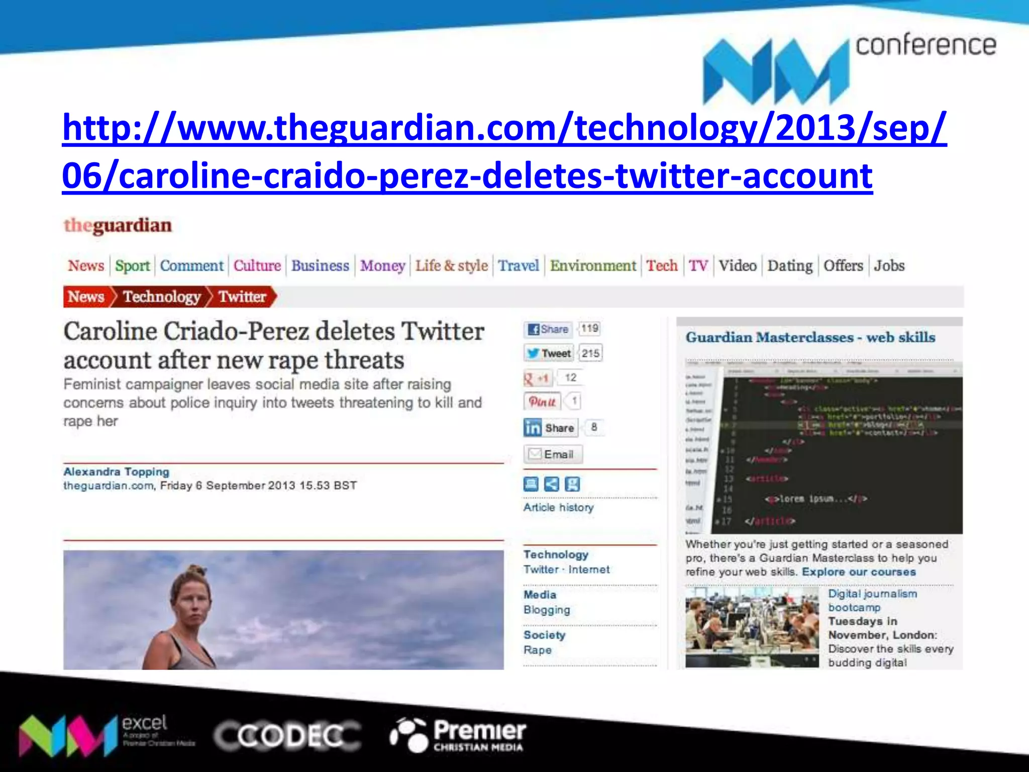 http://www.theguardian.com/technology/2013/sep/
06/caroline-craido-perez-deletes-twitter-account

 