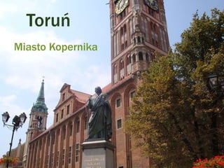 Toruń Miasto Kopernika 