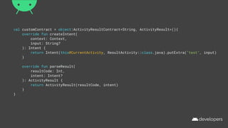 val customContract = object:ActivityResultContract<String, ActivityResult>(){
override fun createIntent(
context: Context,
input: String?
): Intent {
return Intent(this@CurrentActivity, ResultActivity::class.java).putExtra("test", input)
}
override fun parseResult(
resultCode: Int,
intent: Intent?
): ActivityResult {
return ActivityResult(resultCode, intent)
}
}
 