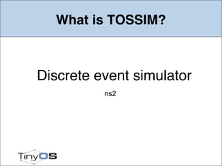 TinyOS 2.1 Tutorial: TOSSIM