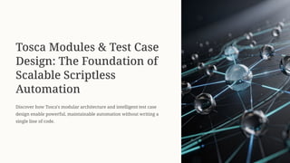 Tosca-Modules-and-Test-Case-Design-The-Foundation-of-Scalable ...