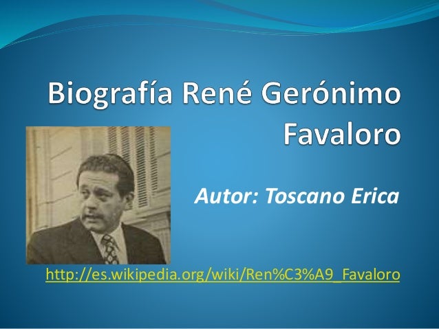Biografía René Gerónimo Favaloro