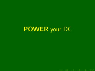 POWER your DC
 