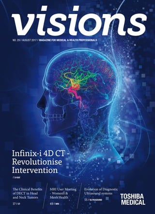 Evolution of Diagnostic
Ultrasound systems
55 //ULTRASOUND
The Clinical Benefits
of DECT in Head
and Neck Tumors
17 //CT
MRI User Meeting
- Women’s &
Men’s Health
49 //MRI
Infinix-i 4D CT -
Revolutionise
Intervention
//X-RAY
NO. 29 // AUGUST 2017 // MAGAZINE FOR MEDICAL & HEALTH PROFESSIONALS
Good stories don’t
appear by magic.
You’ve got to find them.
So you need a camera
you can take anywhere.
That lets life happen and
good stories unfold.
Search: Canon Mirrorless
 