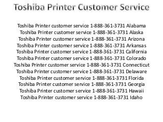 Toshiba Printer customer service 1-888-361-3731 Alabama
Toshiba Printer customer service 1-888-361-3731 Alaska
Toshiba Printer customer service 1-888-361-3731 Arizona
Toshiba Printer customer service 1-888-361-3731 Arkansas
Toshiba Printer customer service 1-888-361-3731 California
Toshiba Printer customer service 1-888-361-3731 Colorado
Toshiba Printer customer service 1-888-361-3731 Connecticut
Toshiba Printer customer service 1-888-361-3731 Delaware
Toshiba Printer customer service 1-888-361-3731 Florida
Toshiba Printer customer service 1-888-361-3731 Georgia
Toshiba Printer customer service 1-888-361-3731 Hawaii
Toshiba Printer customer service 1-888-361-3731 Idaho
 