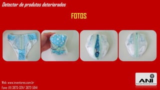 Detector de produtos deteriorados

                                    FOTOS




Web: www.inventores.com.br
Fone: (11) 3873-3211/ 3672-5941
 