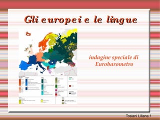Gli europei e le lingue indagine speciale di Eurobarometro Tosiani Liliana  