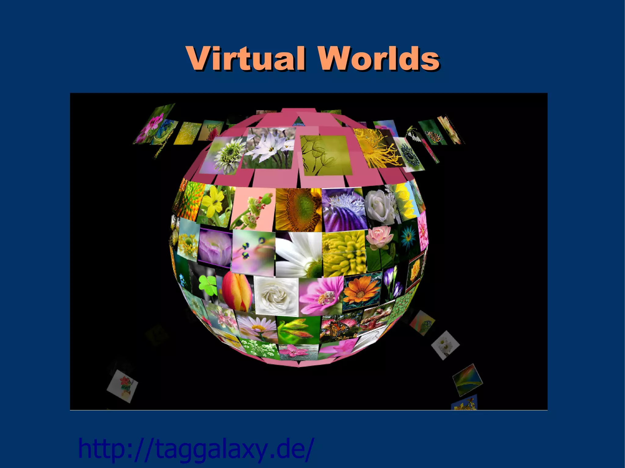 Virtual Worlds




http://taggalaxy.de/
 
